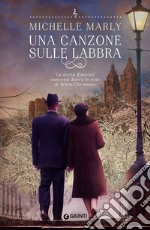 Una canzone sulle labbra: La storia d’amore nascosta dietro le note di White Christmas. E-book. Formato EPUB