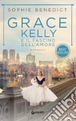 Grace Kelly e il fascino dell’amore. E-book. Formato EPUB ebook