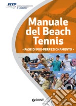 Manuale del Beach Tennis: Fase di pre-perfezionamento. E-book. Formato PDF ebook