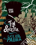 Tim Specter. Il Club della paura. E-book. Formato EPUB ebook