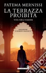 La terrazza proibita: Vita nell’harem. E-book. Formato EPUB ebook