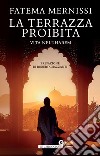 La terrazza proibita: Vita nell’harem. E-book. Formato EPUB ebook di Fatema Mernissi