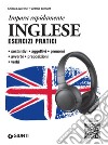 Inglese. Esercizi pratici con tracce audio: Sostantivi, aggettivi, pronomi, avverbi, preposizioni, verbi. E-book. Formato PDF ebook di Chiara Laverone