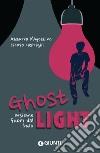 Ghost Light. Insieme fuori dal buio. E-book. Formato EPUB ebook