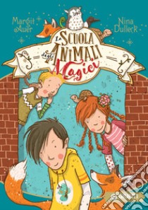 La scuola degli animali magici. E-book. Formato EPUB ebook di Margit Auer