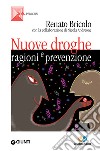 Nuove droghe. Ragioni e prevenzione. E-book. Formato EPUB ebook di Renato Bricolo