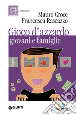 Gioco d'azzardo. Giovani e famiglie. E-book. Formato EPUB