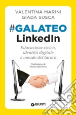 #GalateoLinkedIn: Educazione civica, identità digitale e mondo del lavoro. E-book. Formato EPUB ebook