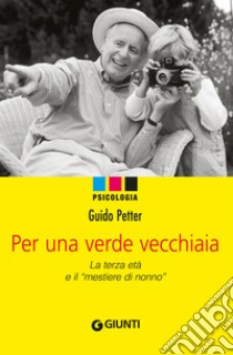 Per una verde vecchiaia: La terza età e il 