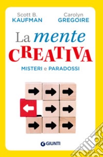 La mente creativa: Misteri e paradossi della creatività. E-book. Formato EPUB ebook di Scott Barry Kaufman