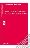 Dalla pediatria alla psicoanalisi. E-book. Formato PDF ebook