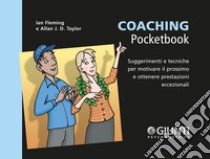 Coaching: Suggerimenti e tecniche per motivare il prossimo e ottenere prestazioni eccezionali. E-book. Formato PDF ebook di Ian Fleming