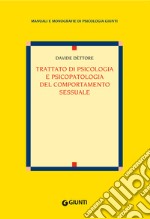 Trattato di psicologia e psicopatologia del comportamento sessuale. E-book. Formato PDF ebook