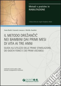 Il metodo Drezancic nei bambini dai primi mesi di vita ai tre anni. E-book. Formato EPUB ebook di Anna Basili