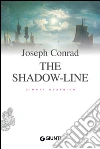 The shadow-line. E-book. Formato PDF ebook di Joseph Conrad