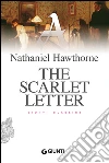 The scarlet letter. E-book. Formato PDF ebook di Nathaniel Hawthorne