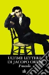 Ultime lettere di Jacopo Ortis. E-book. Formato PDF ebook di Ugo Foscolo