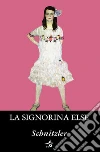 La signorina Else. E-book. Formato PDF ebook di Arthur Schnitzler