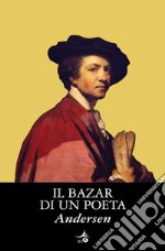 Il bazar di un poeta. E-book. Formato PDF ebook