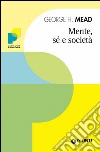 Mente, sé e società. E-book. Formato PDF ebook