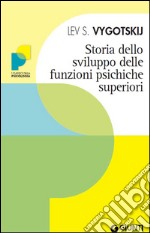 Storia dello sviluppo delle funzioni psichiche superiori. E-book. Formato PDF