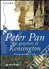 Peter Pan nei giardini di Kensington. E-book. Formato PDF ebook