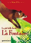 Le più belle favole di La Fontaine. E-book. Formato PDF ebook di La Fontaine