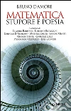 Matematica, stupore e poesia. E-book. Formato PDF ebook di Bruno D'Amore