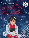 La proteina dell'amore. E-book. Formato PDF ebook di Marco Innocenti