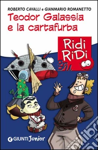 Teodor Galassia e la cartafurba. E-book. Formato PDF ebook