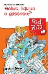 Solido, liquido o gassoso?. E-book. Formato PDF ebook