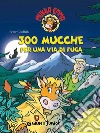 300 mucche per una via di fuga. Mukka Emma. E-book. Formato PDF ebook di Peter Coolbak