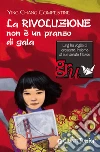 La rivoluzione non è un pranzo di gala. E-book. Formato PDF ebook di Ying Chang Compestine