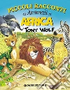 Piccoli racconti di animali in Africa. E-book. Formato PDF ebook di Pierangela Fiorani