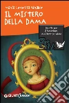 Il mistero della dama. E-book. Formato PDF ebook di Maria Loretta Giraldo