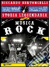 Storia leggendaria della musica rock. E-book. Formato PDF ebook di Riccardo Bertoncelli