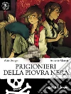 Prigionieri della piovra nera. E-book. Formato PDF ebook di Annette Marnat