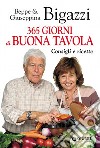 365 giorni di buona tavola. Consigli e ricette. E-book. Formato PDF ebook