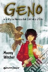 Geno e la Runa Bianca del Girifalco d'Oro. E-book. Formato PDF ebook di Moony Witcher