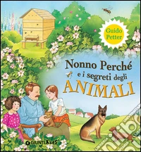 Nonno Perché e i segreti degli animali. E-book. Formato PDF ebook