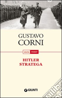 Hitler stratega. E-book. Formato PDF ebook di Gustavo Corni