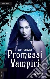 Promessi vampiri. E-book. Formato PDF ebook