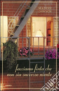 Facciamo finta che non sia successo niente. E-book. Formato PDF ebook