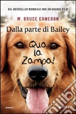 Dalla parte di Bailey: Qua la zampa!. E-book. Formato PDF ebook