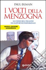 I volti della menzogna. Gli indizi dell'inganno nei rapporti interpersonali. E-book. Formato PDF ebook