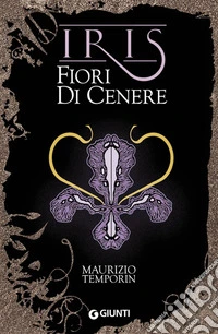 Fiori di cenere. Iris. E-book. Formato PDF ebook
