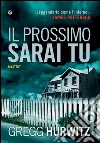 Il prossimo sarai tu. E-book. Formato PDF ebook di Gregg Hurwitz