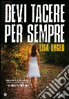 Devi tacere per sempre. E-book. Formato PDF ebook di Lisa Unger