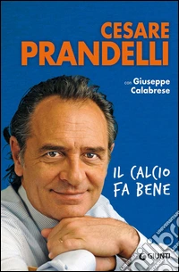 Il calcio fa bene. E-book. Formato PDF ebook
