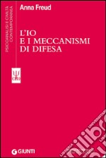 L'Io e i meccanismi di difesa. E-book. Formato PDF ebook